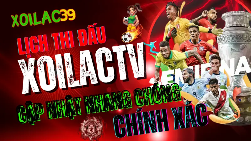 Lịch thi đấu bóng đá hôm nay tại Xoilac TV – cập nhật theo giờ Việt Nam, đầy đủ giải đấu