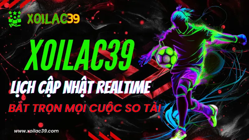 Lịch bóng đá hỗ trợ soi kèo hiệu quả – phân tích nhanh và bắt kèo đúng thời điểm trên Xoilac TV
