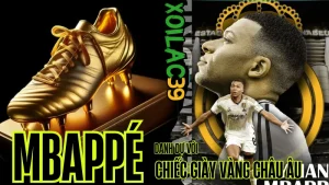 Mbappé giành Chiếc giày vàng châu Âu với phong độ ghi bàn ấn tượng
