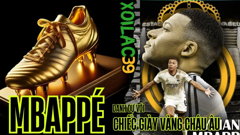 Mbappé giành Chiếc giày vàng châu Âu với phong độ ghi bàn ấn tượng