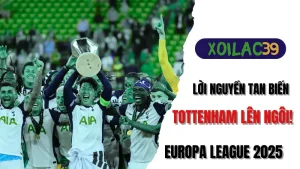 Tottenham vô địch Europa League trên xoilactv